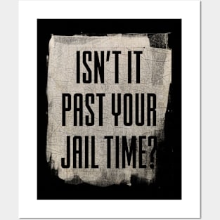 Jail Time Vintage Brush Posters and Art